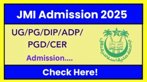 JMI Admission 2025 released – JMI Admission: Application form, syllabus, fees on admission.