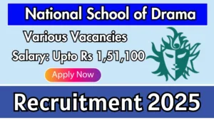 National School of Drama Recruitment 2025