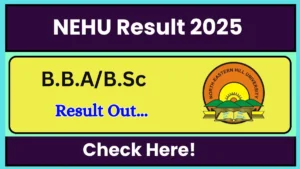 Nehu result is released at 2025 nehu.ac.in.