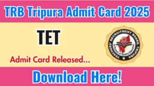 TRB Tripura Tate Admit Card 2025 out trb.tripura.gov.in