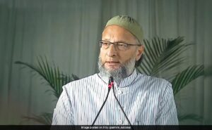 Asaduddin Owaisi’s big message for the world